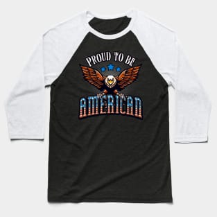 Proud to be American USA Eagle Patriot Baseball T-Shirt